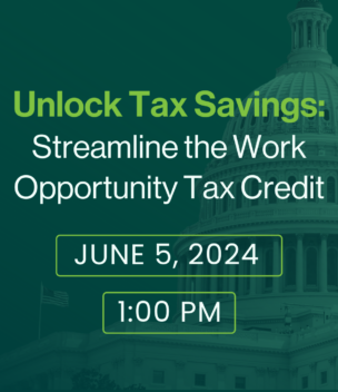 Unlock Tax Savings: Streamline the Work Opportunity Tax Credit with Sagemont Advisors