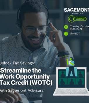 Unlock Tax Savings: Streamline the Work Opportunity Tax Credit with Sagemont Advisors